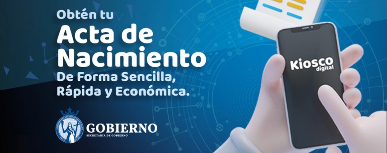 Obtén tu acta de nacimiento en Kiosco Digital